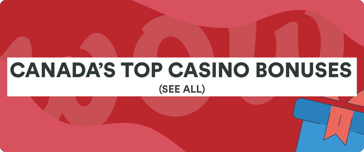 Canada Best Casino Bonuses